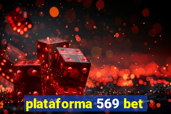 plataforma 569 bet